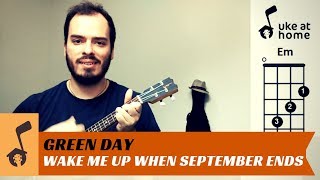 Uke at Home: Wake Me Up When September Ends - Green Day - Key of G
