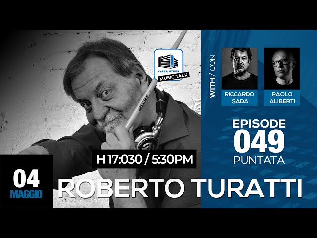 Music Talk 049 - 04/05/2021 - Guest: Roberto Turatti