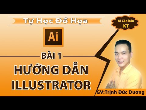 Hướng dẫn sử dụng Illustrator cho người mới bắt đầu | bài 1 | Tự Học Đồ Hoạ