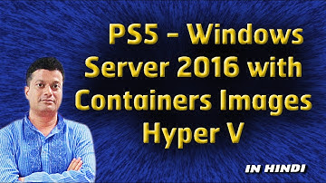 Azure 14 - PS5 -  Windows Server 2016 with Containers Images Hyper V