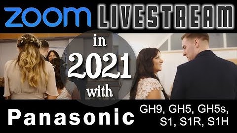 How To Zoom Livestream in 2021 with Panasonic GH9, GH5, GH5s, S1, S1R, S1H