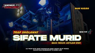 DJ TRAP SHOLAWAT SIFATE MURID INGKANG BAGUS FULL BASS CLARITY BY ZAINUL 99