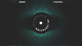 Download Lagu SQWAD - Your Soul (Original Mix) MP3
