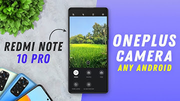 OnePlus Camera Port for Any Android ft. Redmi Note 10 Pro | Oxygen OS Camera Port