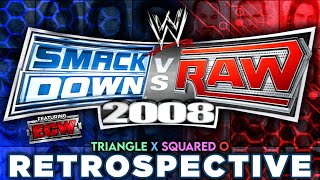 'WWE SmackDown! vs. RAW 2008' RETROSPECTIVE - Triangle X Squared O.