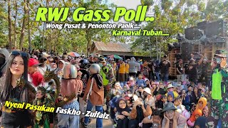 RWJ Gass Poll Penonton Panik & Wong Pusat Azdan‼️BREWOG,,ZULFAIZ,,FASKHO Ugal Ugalan Karnaval Tuban