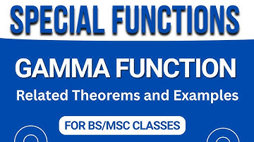 Gamma Function Explained | Special Functions | Theorems & Proofs Simplified | In Urdu and Hindi