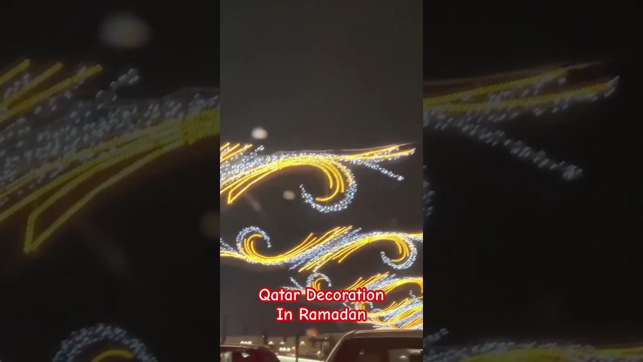 Qatar Beautiful Decoration In Ramadan 