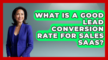 What Is A Good Lead Conversion Rate For Sales SaaS? - Sales Saas Breakdown