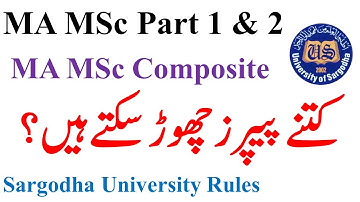 Sargodha University MA MSc Part 1 & 2 & Composite Papers Skip Rules? UOS MA MSc Exams Rules