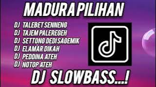 DJ MADURA TALEBET SENNENG SLOWBASS PALING CANDU FULL ALBUM LAGU MADURA
