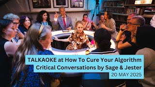 TALKAOKE at How to Cure Your Algorithm at The Pleasance Theatre with Sage & Jester