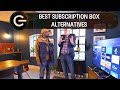 Best Subscription Box Alternatives | The Gadget Show