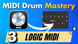 How To Record MIDI Drums (Logic Pro) | MIDI Drum Mastery: Part 3