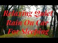 Relaxing Quiet Rain On Car for Sleeping