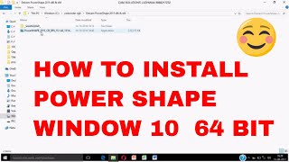 HOW TO INSTALL POWER SHAPE IN WINDOW 10 64 BIT