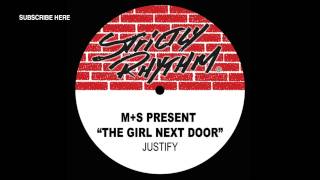 M & S Present The Girl Next Door 'Justify' (Vocal Mix)