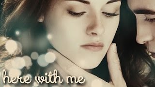 Here With Me | Edward, Bella & Jacob