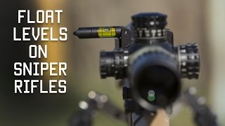 Why you Need Float Levels on Sniper Rifles | Special Forces Sniper Technique | Tactical Rifleman