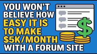You Won’t Believe How Easy It Is to Make $5K/Month With a Forum Site | WordPress Forum Guide