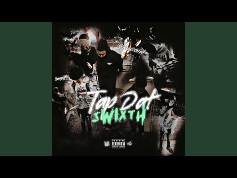 Tap Dat Swixth (feat. 2face41 & Lilspazturnt)