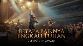 BETAPA BAIKNYA ENGKAU TUHAN | LIVE PRAISE Worship 🔥 Grace AI Worship