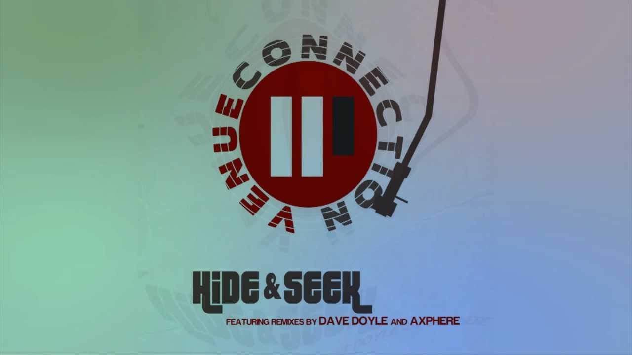 Watch VenueConnection - Hide & Seek (Dave Doyle Remix - Radio Edit) on YouTube Watch VenueConnection - Hide & Seek (Dave Doyle Remix - Radio Edit) on YouTube