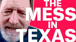 The Mess in Texas