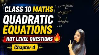 Quadratic Equations One Shot 💯 Hot Level Questions | Chapter 4