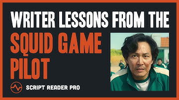What Screenwriters Can Learn From the SQUID GAME Pilot  | Script Reader Pro