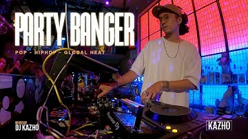 PARTY BANGER | POP, HIPHOP GLOBAL HEAT | LIVE SET BY DJ KAZHO | AT BLEND SOCIAL BAR | PLAYLIST