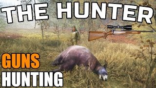 NOT FARMING SIMUALTOR 2017 | HUNTING   GUNS | THE HUNTER: CALL OF THE WILD