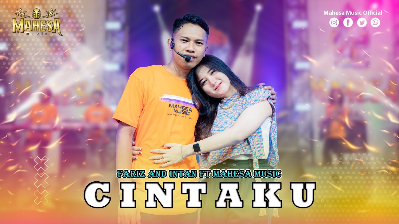 FARIZ KENDANG FT INTAN AFIFAH - CINTAKU I Mahesa Music