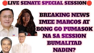BREAKING NEWS IMEE MARCOS AT BONG GO PUMASOK NA SA SESSION BUMALITAD NADIN