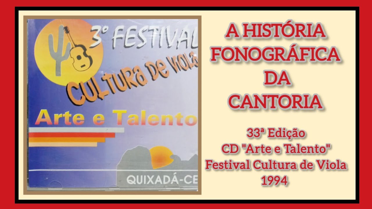 A HISTÓRIA FONOGRÁFICA DA CANTORIA - CD 3° FESTIVAL CULTURA DE VIOLA - 1994 - QUIXADÁ/CE