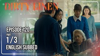 Dirty Linen Episode Lengkap 120 - Bagian 1/3 | dengan Subtitle Bahasa Inggris