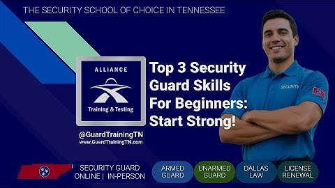 Top 3 Security Guard Skills for Beginners: Start Strong! @guardtrainingtn #SecurityOfficerTips