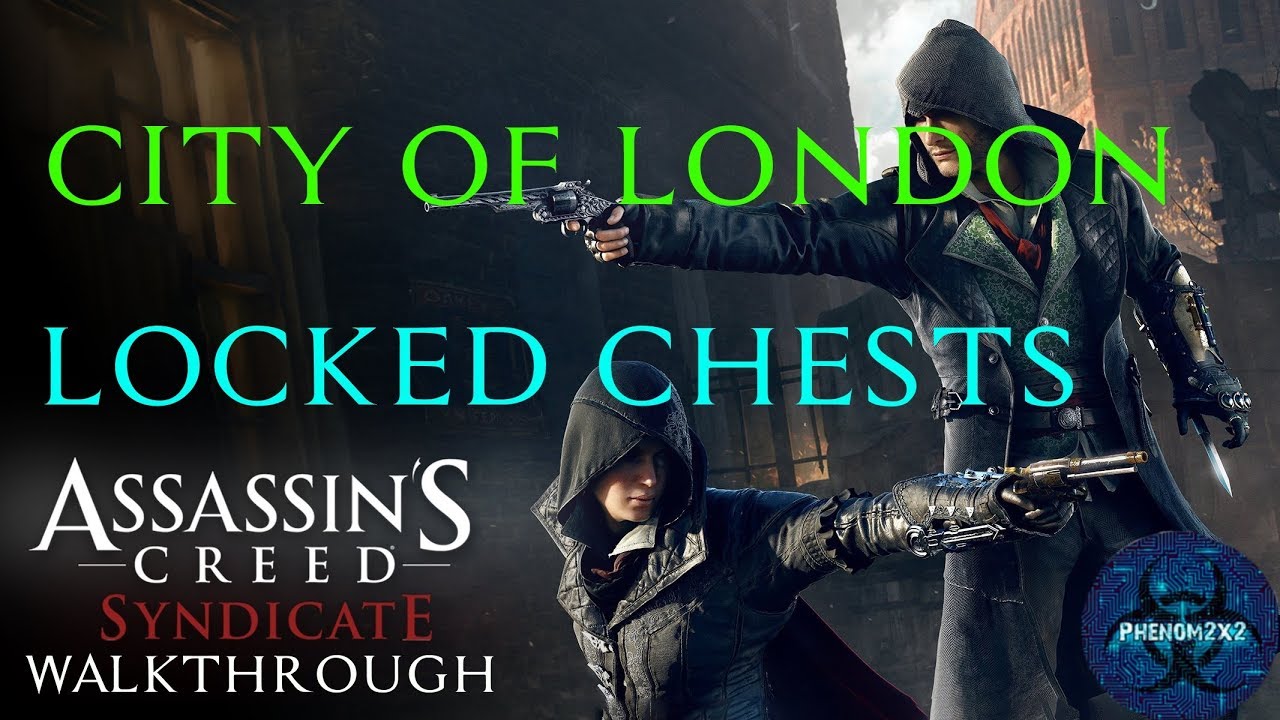 Assassin S Creed Syndicate Locked Chests City Of London Youtube