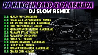 DJ Kangen Band x Armada Terbaru 2026 | DJ Slow Remix Full Bass