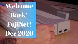 Welcome Back December 2020! FujiNet is here!
