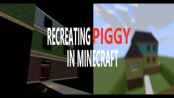 Building Piggy Book 1 Chapter 1 in Minecraft!