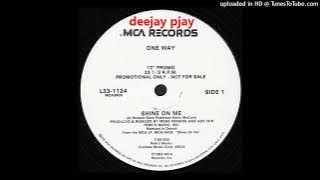 One Way - Shine On Me
