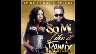 Spice - So Mi Like It (Remix) (Raw) -  ft. Busta Rhymes Resimi