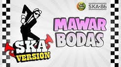 SKA 86 - MAWAR BODAS (Reggae SKA Version)  - Durasi: 4:06. 