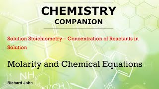 7.4.1 Molarity and Chemical Equations - Solution Stoichiometry