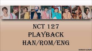 NCT 127 - Playback (Han/Rom/Eng) Lyrics