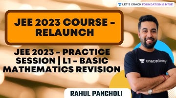 JEE 2023 - Practice Session | L1 - Basic Mathematics Revision | Rahul Pancholi