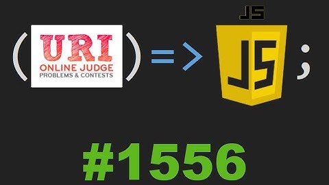 LÓGICA DE PROGRAMAÇÃO - URI 1556 2/2 - JAVASCRIPT