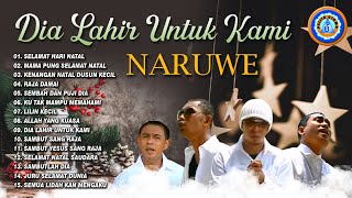 Naruwe - DIA LAHIR UNTUK KAMI || Lagu Natal Terbaik || Full Album (Official Music Video)