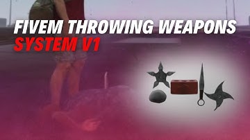 [ ESX ] Fivem Throwing Weapons System V1 - Fivem Shop - FiveM Script Store | Fivem Scripts